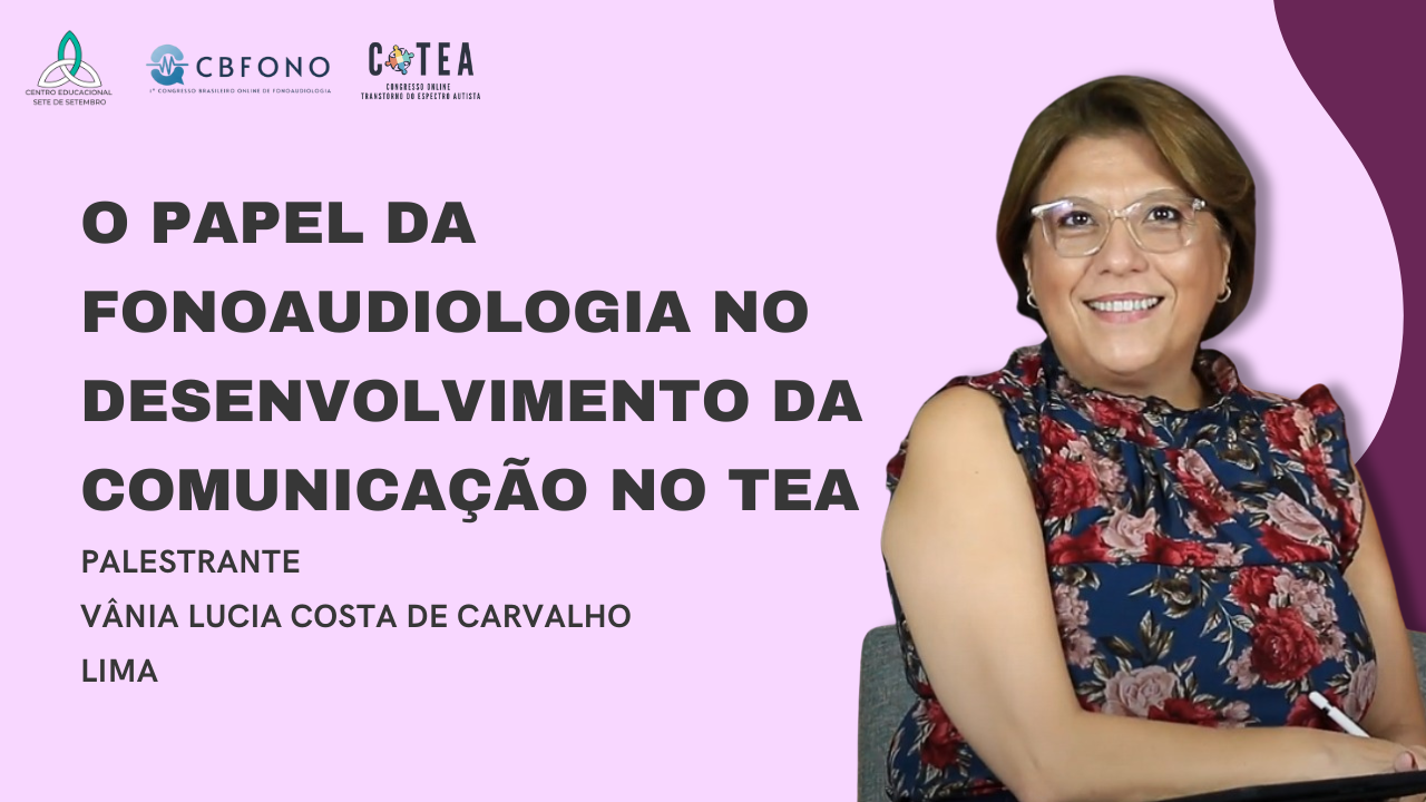 O papel da fonoaudiologia no Desenvolvimento da Comunicação no TEA – Vânia